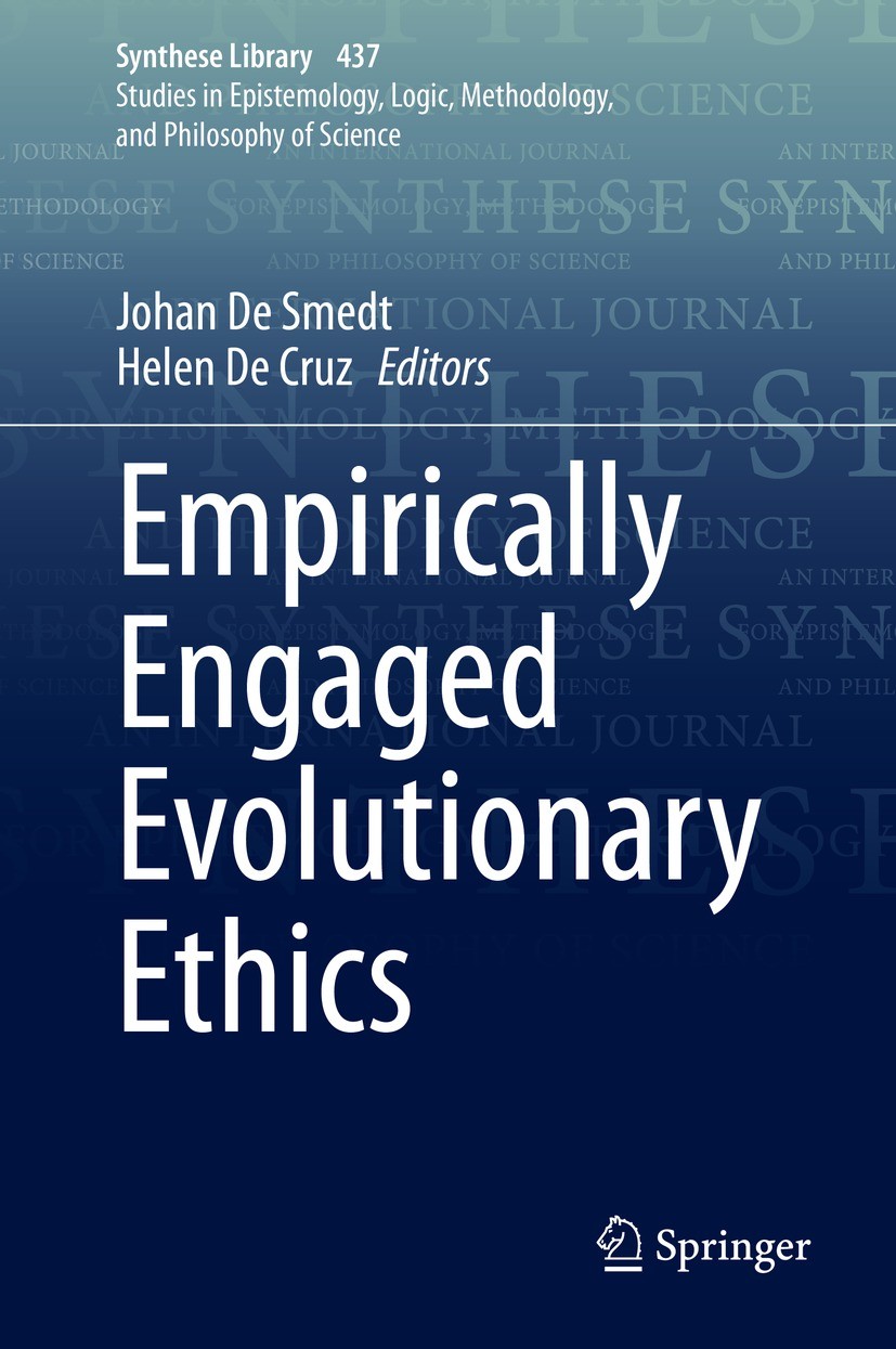 Titlebook: Empirically Engaged Evolutionary Ethics; Johan De Smedt,Helen De Cruz Book 2021 Springer Nature Switzerland AG 2021 Gene culture evolution Titlebook: Empirically Engaged Evolutionary Ethics; Johan De Smedt,Helen De Cruz Book 2021 Springer Nature Switzerland AG 2021 Gene culture evolution
