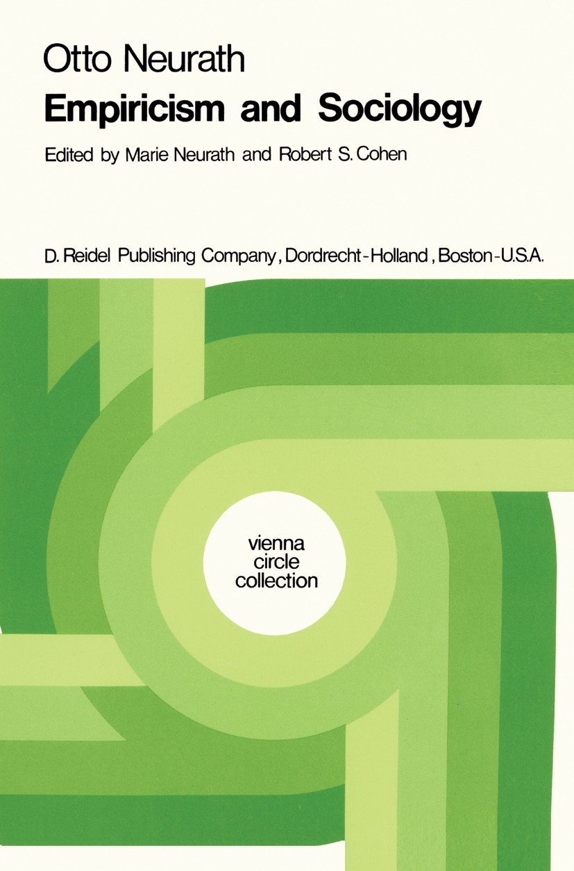 Titlebook: Empiricism and Sociology; Otto Neurath,Marie Neurath,Robert S. Cohen Book 1973 D. Reidel Publishing Company, Dordrecht, Holland 1973 Karl Titlebook: Empiricism and Sociology; Otto Neurath,Marie Neurath,Robert S. Cohen Book 1973 D. Reidel Publishing Company, Dordrecht, Holland 1973 Karl