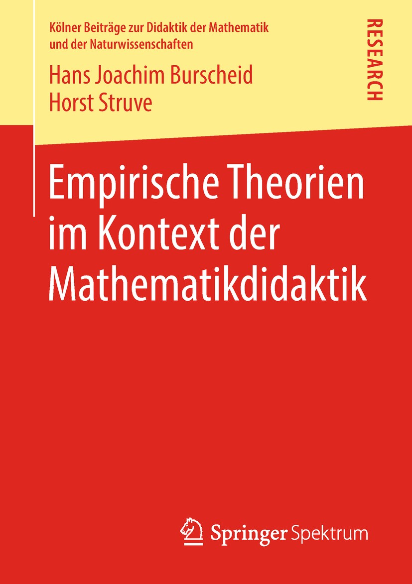 Titlebook: Empirische Theorien im Kontext der Mathematikdidaktik; Hans Joachim Burscheid,Horst Struve Book 2018 Springer Fachmedien Wiesbaden GmbH, e Titlebook: Empirische Theorien im Kontext der Mathematikdidaktik; Hans Joachim Burscheid,Horst Struve Book 2018 Springer Fachmedien Wiesbaden GmbH, e