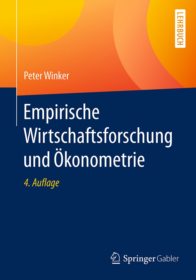 Titlebook: Empirische Wirtschaftsforschung und Ökonometrie; Peter Winker Textbook 2017Latest edition Springer-Verlag GmbH Deutschland 2017 Input-Outp Titlebook: Empirische Wirtschaftsforschung und Ökonometrie; Peter Winker Textbook 2017Latest edition Springer-Verlag GmbH Deutschland 2017 Input-Outp