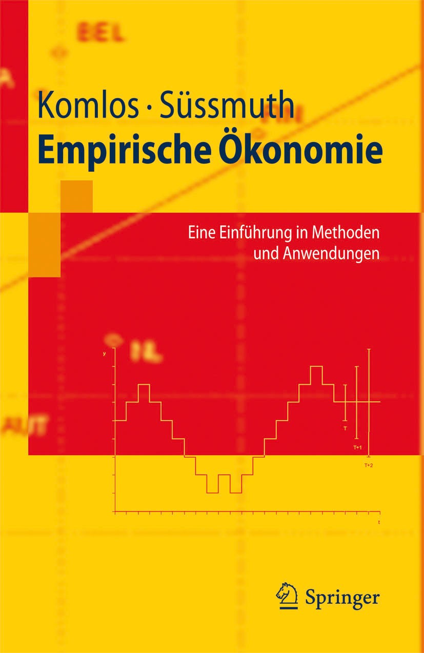 Titlebook: Empirische Ökonomie; Eine Einführung in M John Komlos,Bernd Süssmuth Textbook 20101st edition Springer-Verlag Berlin Heidelberg 2010 Empiri Titlebook: Empirische Ökonomie; Eine Einführung in M John Komlos,Bernd Süssmuth Textbook 20101st edition Springer-Verlag Berlin Heidelberg 2010 Empiri
