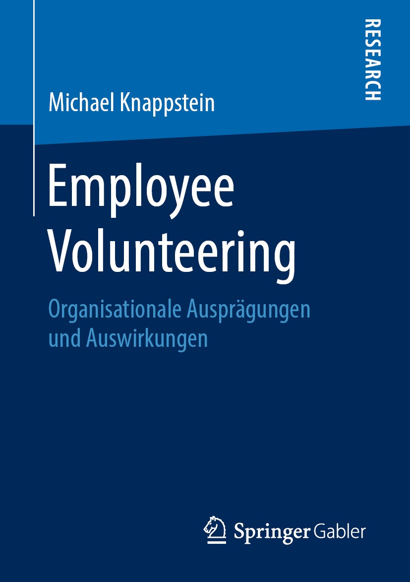 Titlebook: Employee Volunteering; Organisationale Ausp Michael Knappstein Book 2019 Springer Fachmedien Wiesbaden GmbH, ein Teil von Springer Nature 2 Titlebook: Employee Volunteering; Organisationale Ausp Michael Knappstein Book 2019 Springer Fachmedien Wiesbaden GmbH, ein Teil von Springer Nature 2