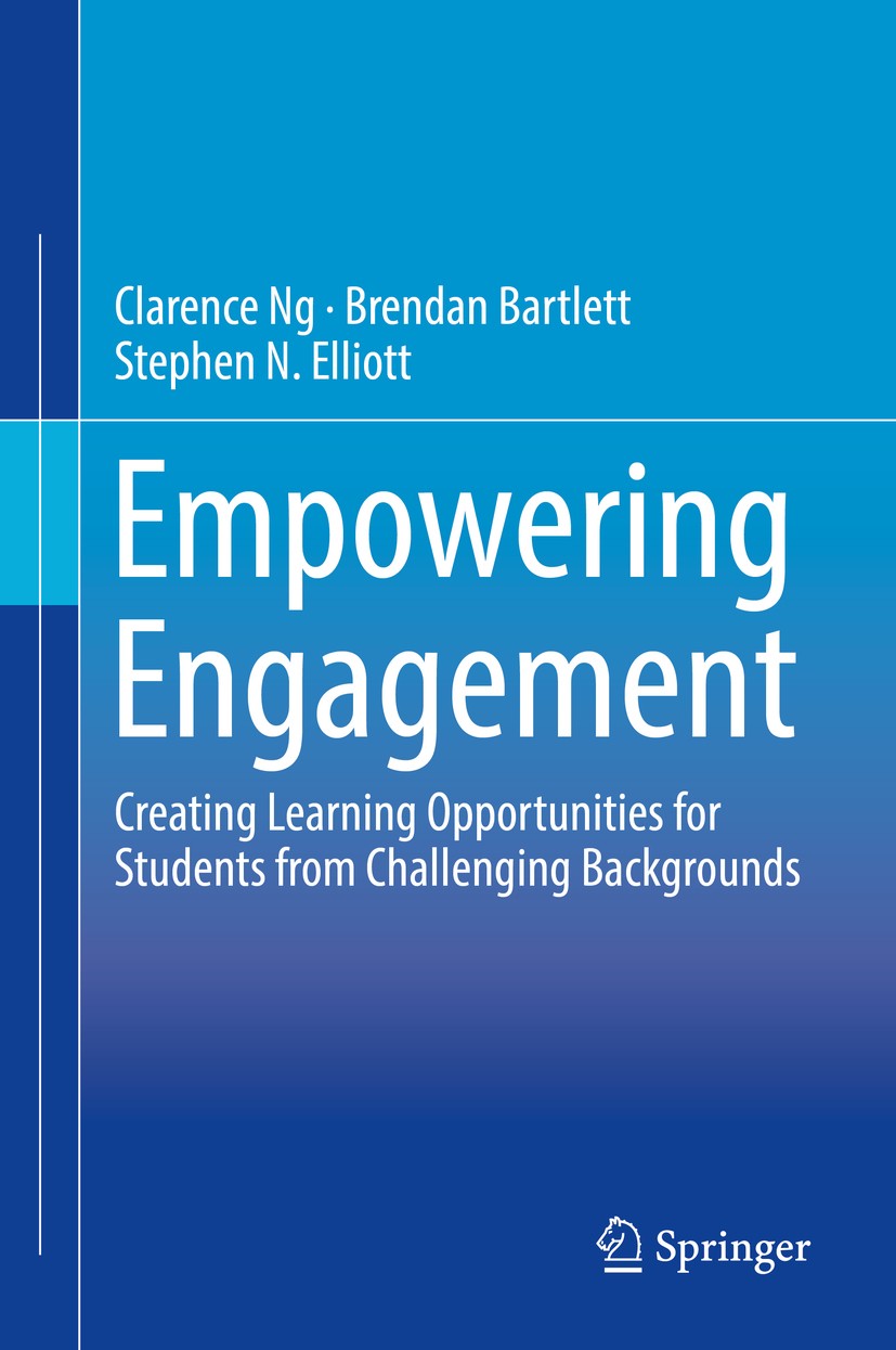 Titlebook: Empowering Engagement; Creating Learning Op Clarence Ng,Brendan Bartlett,Stephen N. Elliott Book 2018 Springer International Publishing AG, Titlebook: Empowering Engagement; Creating Learning Op Clarence Ng,Brendan Bartlett,Stephen N. Elliott Book 2018 Springer International Publishing AG,