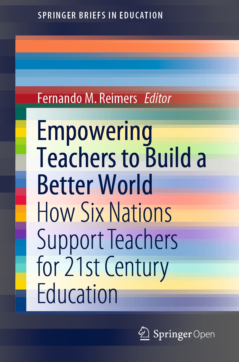 Titlebook: Empowering Teachers to Build a Better World; How Six Nations Supp Fernando M. Reimers Book‘‘‘‘‘‘‘‘ 2020 The Editor(s) (if applicable) and T Titlebook: Empowering Teachers to Build a Better World; How Six Nations Supp Fernando M. Reimers Book‘‘‘‘‘‘‘‘ 2020 The Editor(s) (if applicable) and T