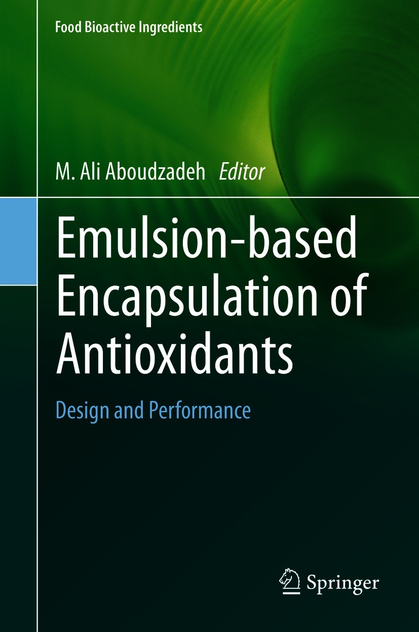 Titlebook: Emulsion‐based Encapsulation of Antioxidants; Design and Performan M. Ali Aboudzadeh Book 2020 The Editor(s) (if applicable) and The Author Titlebook: Emulsion‐based Encapsulation of Antioxidants; Design and Performan M. Ali Aboudzadeh Book 2020 The Editor(s) (if applicable) and The Author