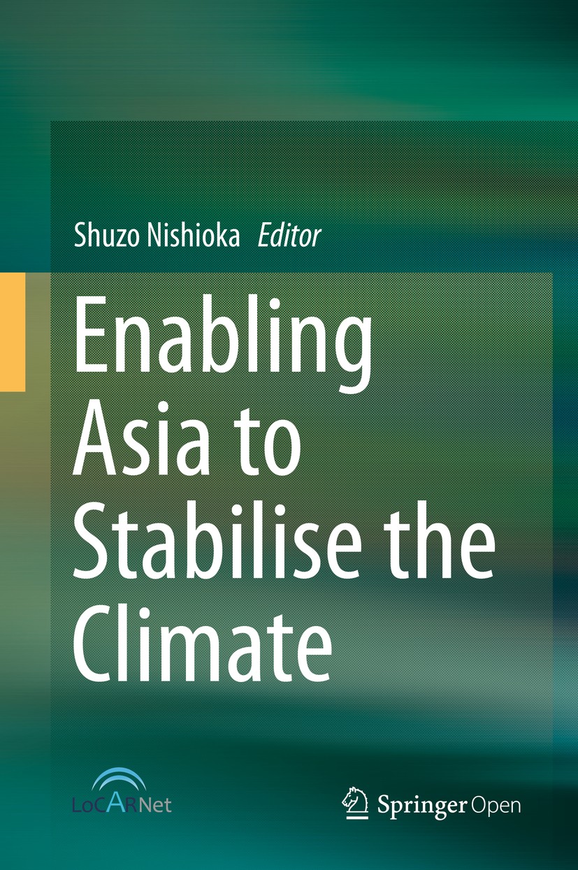 Titlebook: Enabling Asia to Stabilise the Climate; Shuzo Nishioka Book‘‘‘‘‘‘‘‘ 2016 The Editor(s) (if applicable) and the Author(s) 2016 COP21.Climat Titlebook: Enabling Asia to Stabilise the Climate; Shuzo Nishioka Book‘‘‘‘‘‘‘‘ 2016 The Editor(s) (if applicable) and the Author(s) 2016 COP21.Climat