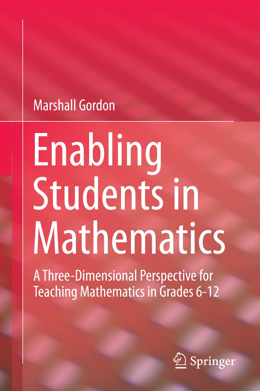 Titlebook: Enabling Students in Mathematics; A Three-Dimensional Gordon Marshall Book 2016 Springer International Publishing Switzerland 2016 element Titlebook: Enabling Students in Mathematics; A Three-Dimensional Gordon Marshall Book 2016 Springer International Publishing Switzerland 2016 element