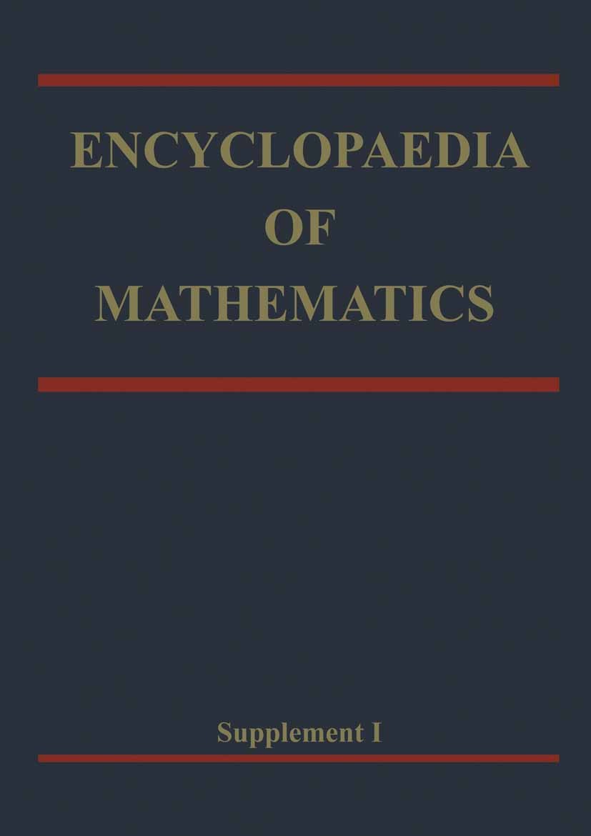 Titlebook: Encyclopaedia of Mathematics; Supplement Volume I M. Hazewinkel Book 1997 Springer Science+Business Media Dordrecht 1997 DEX.Volume.additio Titlebook: Encyclopaedia of Mathematics; Supplement Volume I M. Hazewinkel Book 1997 Springer Science+Business Media Dordrecht 1997 DEX.Volume.additio