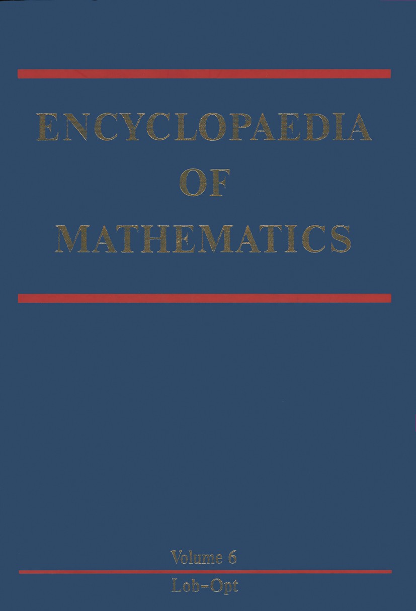 Titlebook: Encyclopaedia of Mathematics; M. Hazewinkel Book 1990 Kluwer Academic Publishers 1990 Mathematica.mathematics.proof.theorem Titlebook: Encyclopaedia of Mathematics; M. Hazewinkel Book 1990 Kluwer Academic Publishers 1990 Mathematica.mathematics.proof.theorem