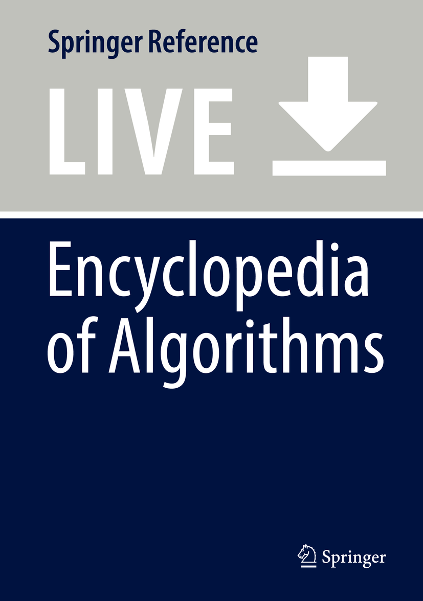 Titlebook: Encyclopedia of Algorithms; Ming-Yang Kao Living reference work 20200th edition Titlebook: Encyclopedia of Algorithms; Ming-Yang Kao Living reference work 20200th edition