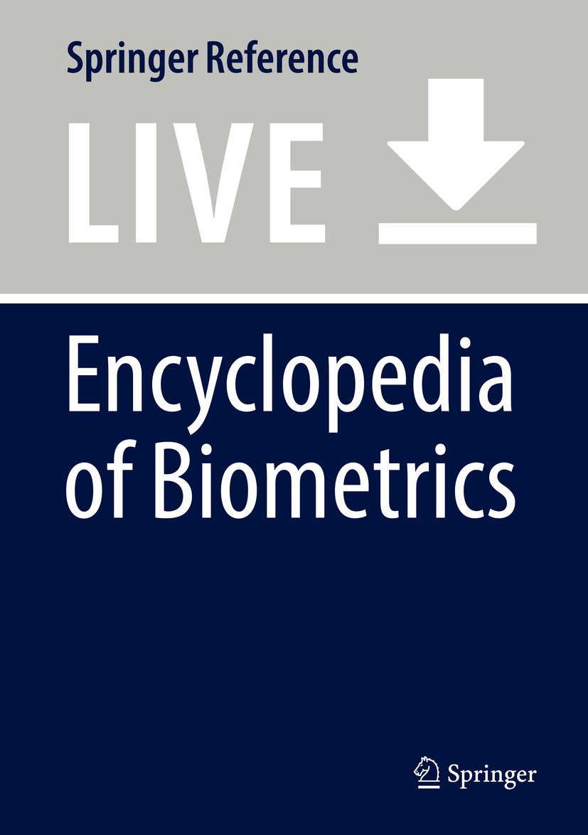 Titlebook: Encyclopedia of Biometrics; Stan Z. Li,Anil K. Jain Living reference work 20200th edition Titlebook: Encyclopedia of Biometrics; Stan Z. Li,Anil K. Jain Living reference work 20200th edition