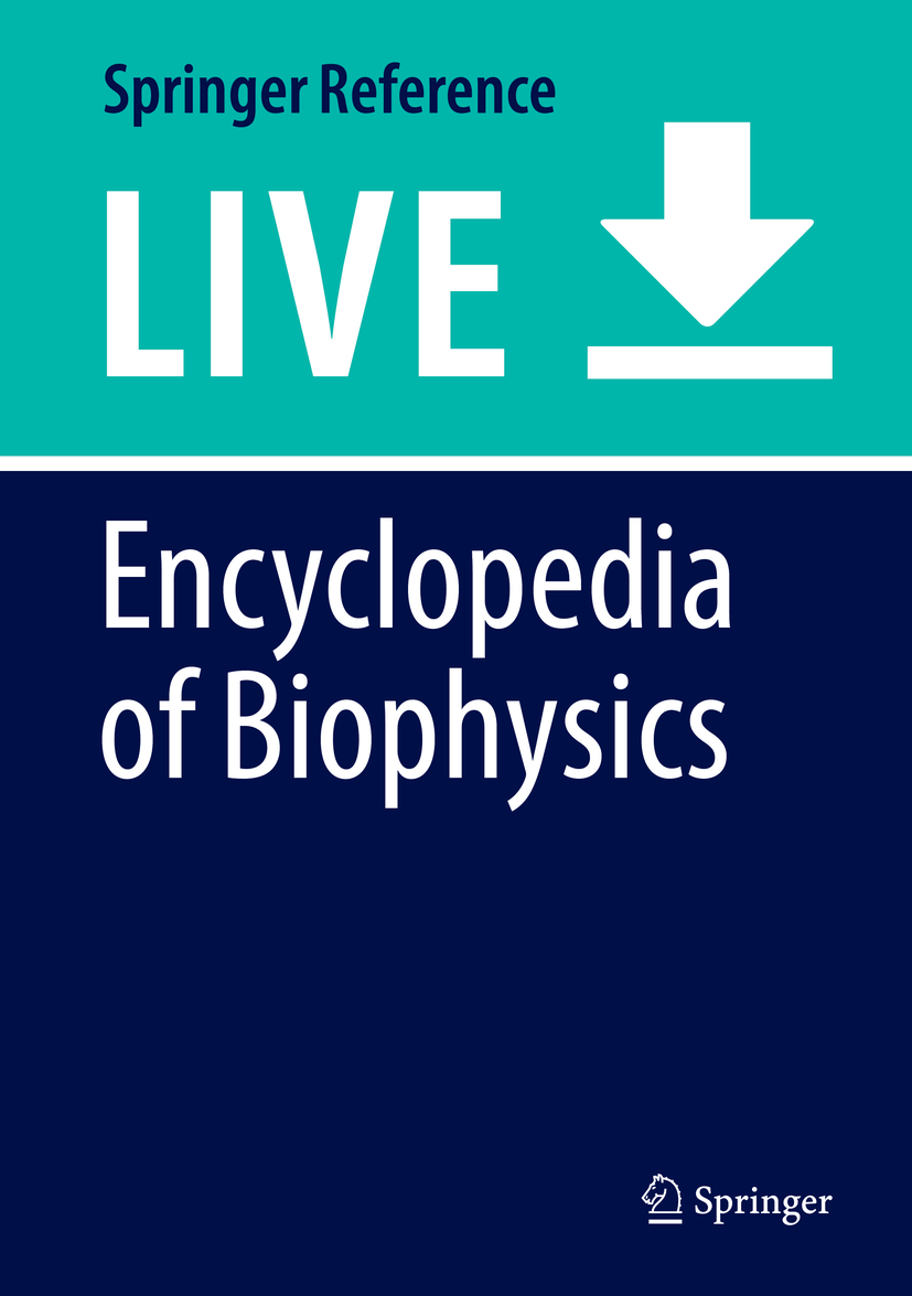 Titlebook: Encyclopedia of Biophysics; Gordon Roberts,Anthony Watts,European Biophysical Living reference work 20200th edition Titlebook: Encyclopedia of Biophysics; Gordon Roberts,Anthony Watts,European Biophysical Living reference work 20200th edition