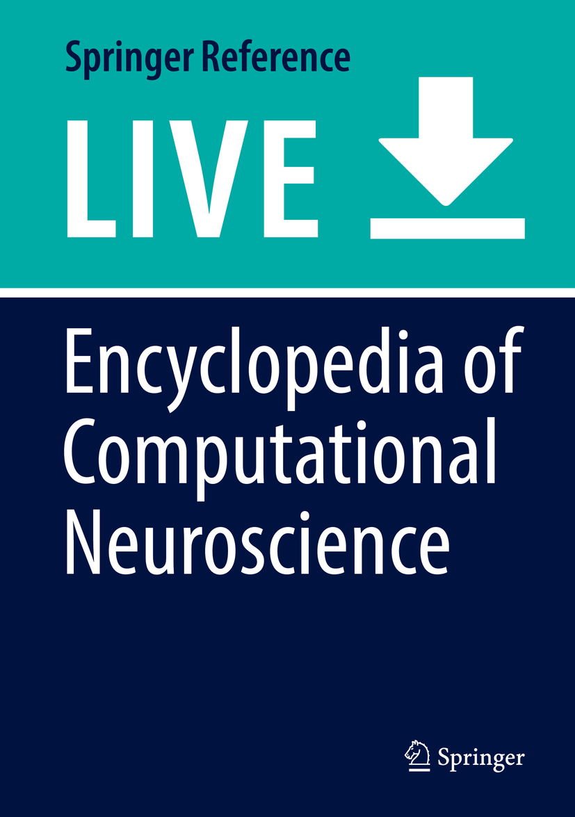 Titlebook: Encyclopedia of Computational Neuroscience; Dieter Jaeger,Ranu Jung Living reference work 20200th edition Titlebook: Encyclopedia of Computational Neuroscience; Dieter Jaeger,Ranu Jung Living reference work 20200th edition