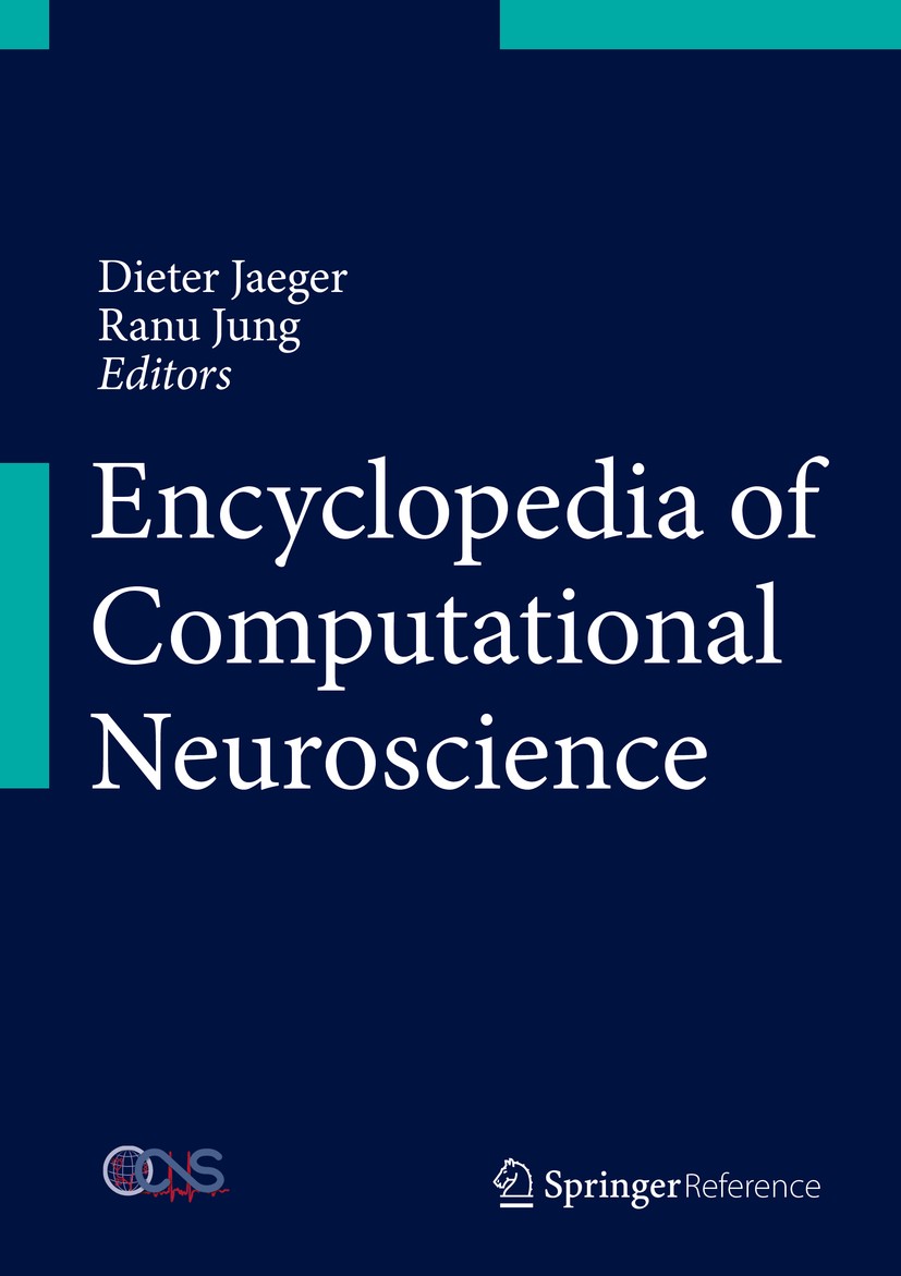 Titlebook: Encyclopedia of Computational Neuroscience; Dieter Jaeger,Ranu Jung Reference work 20151st edition Springer Science+Business Media New Yor Titlebook: Encyclopedia of Computational Neuroscience; Dieter Jaeger,Ranu Jung Reference work 20151st edition Springer Science+Business Media New Yor