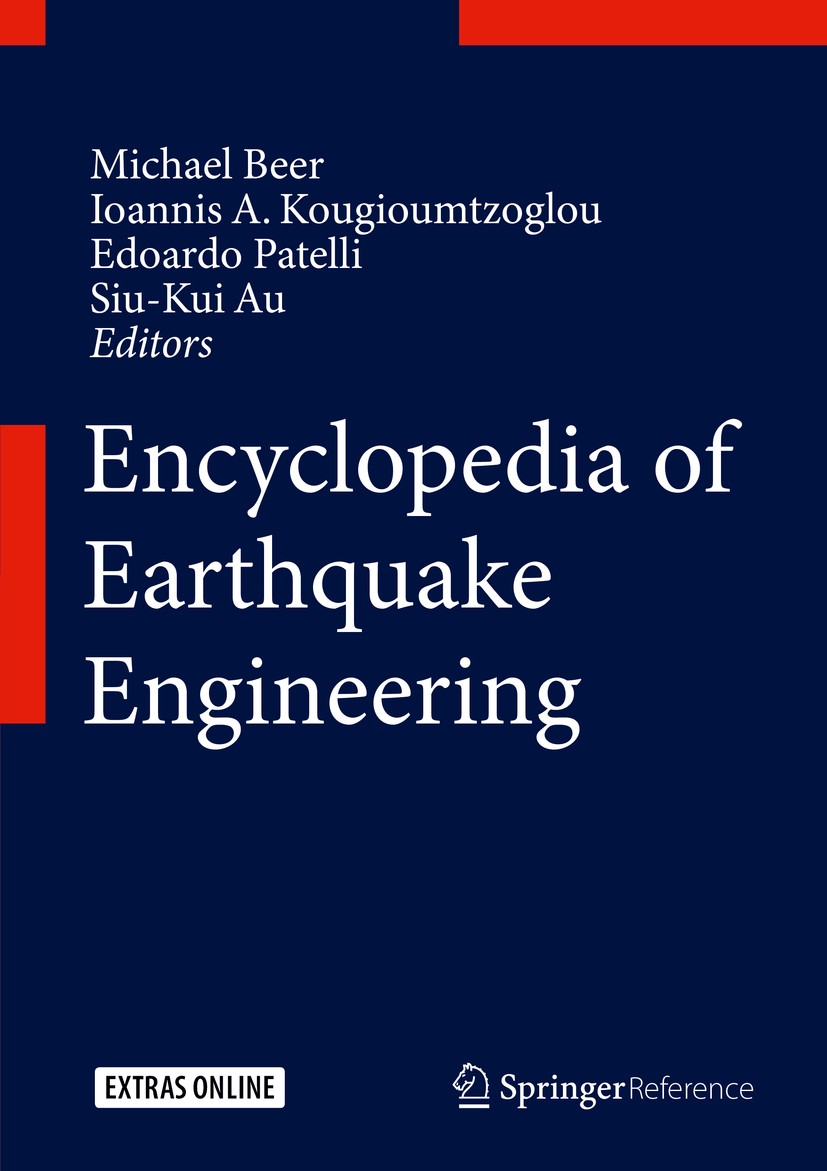 Titlebook: Encyclopedia of Earthquake Engineering; Michael Beer,Ioannis A. Kougioumtzoglou,Siu-Kui Au Reference work 2015 Springer-Verlag Berlin Heid Titlebook: Encyclopedia of Earthquake Engineering; Michael Beer,Ioannis A. Kougioumtzoglou,Siu-Kui Au Reference work 2015 Springer-Verlag Berlin Heid