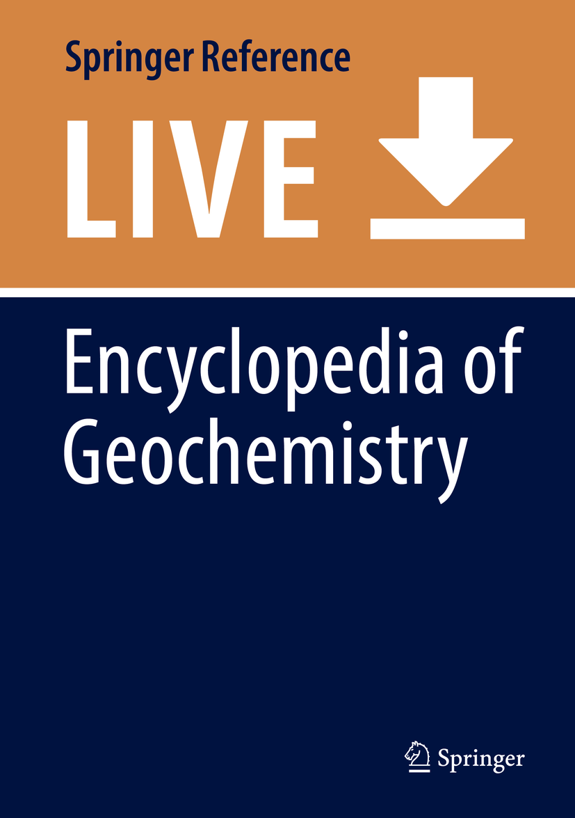 Titlebook: Encyclopedia of Geochemistry; A Comprehensive Refe William M. White Living reference work 20200th edition Energy Resources and Geochemistr Titlebook: Encyclopedia of Geochemistry; A Comprehensive Refe William M. White Living reference work 20200th edition Energy Resources and Geochemistr