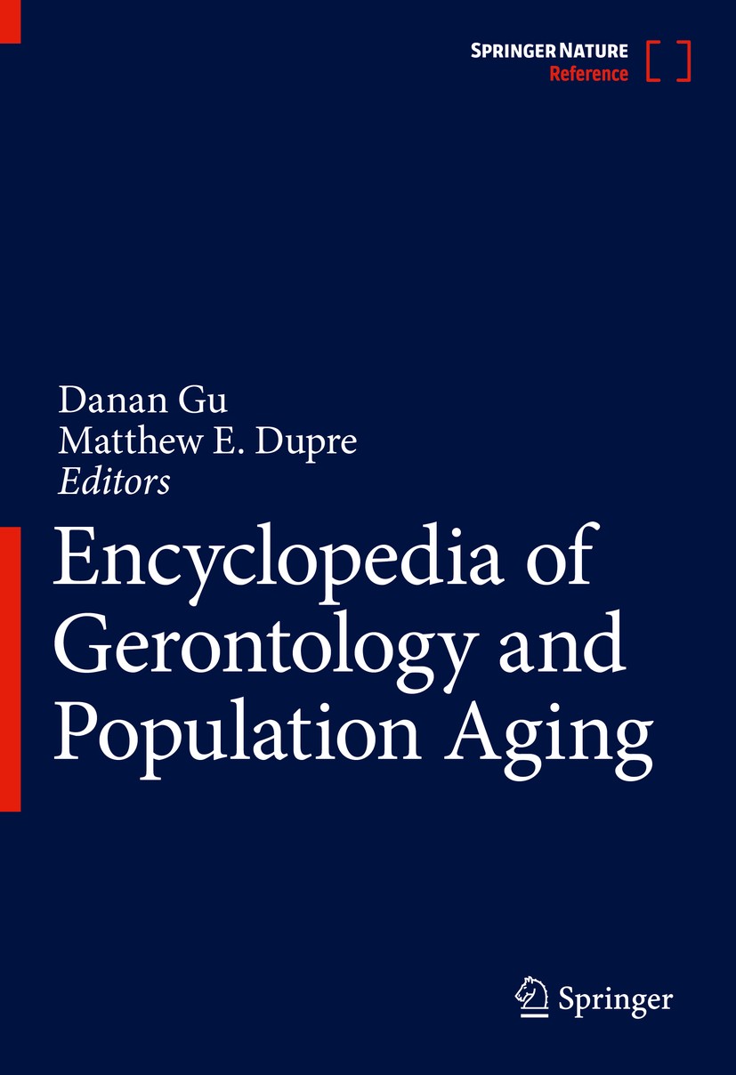 Titlebook: Encyclopedia of Gerontology and Population Aging; Danan Gu,Matthew E. Dupre Reference work 2021 Springer Nature Switzerland AG 2021 older Titlebook: Encyclopedia of Gerontology and Population Aging; Danan Gu,Matthew E. Dupre Reference work 2021 Springer Nature Switzerland AG 2021 older