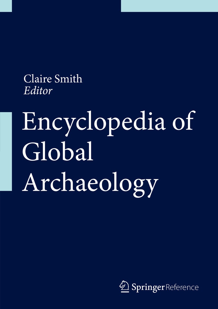 Titlebook: Encyclopedia of Global Archaeology; Claire Smith Reference work 20141st edition Springer Science+Business Media New York 2014 Antiquities. Titlebook: Encyclopedia of Global Archaeology; Claire Smith Reference work 20141st edition Springer Science+Business Media New York 2014 Antiquities.
