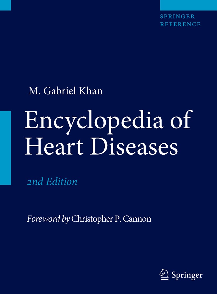 Titlebook: Encyclopedia of Heart Diseases; M. Gabriel Khan Reference work 2011Latest edition Springer Science+Business Media, LLC 2011 angina pectori Titlebook: Encyclopedia of Heart Diseases; M. Gabriel Khan Reference work 2011Latest edition Springer Science+Business Media, LLC 2011 angina pectori