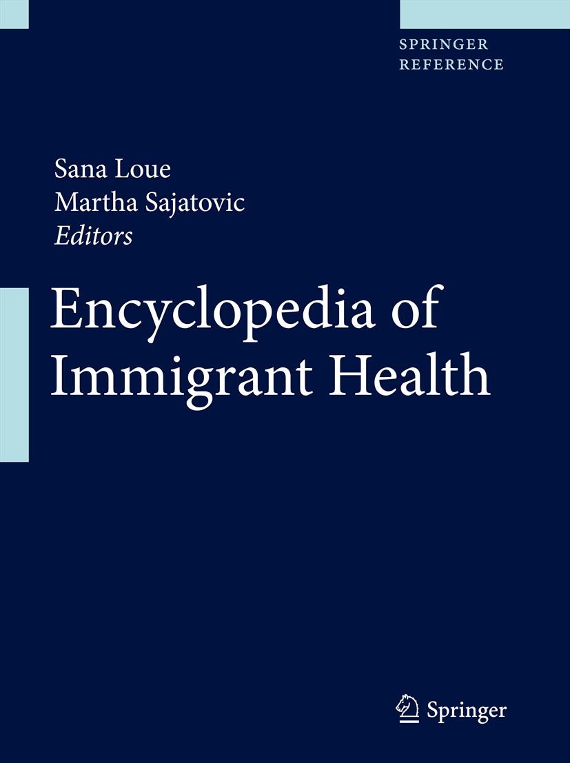Titlebook: Encyclopedia of Immigrant Health; Sana Loue,Martha Sajatovic Reference work 2012 Springer Science+Business Media, LLC 2012 NGO.acculturati Titlebook: Encyclopedia of Immigrant Health; Sana Loue,Martha Sajatovic Reference work 2012 Springer Science+Business Media, LLC 2012 NGO.acculturati