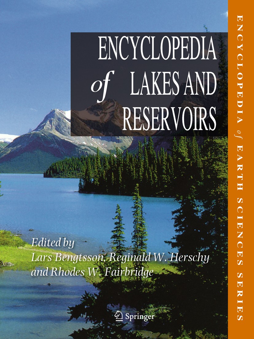 Titlebook: Encyclopedia of Lakes and Reservoirs; Lars Bengtsson,Reginald W. Herschy,Rhodes W. Fairb Reference work 2012 Springer Science+Business Med Titlebook: Encyclopedia of Lakes and Reservoirs; Lars Bengtsson,Reginald W. Herschy,Rhodes W. Fairb Reference work 2012 Springer Science+Business Med
