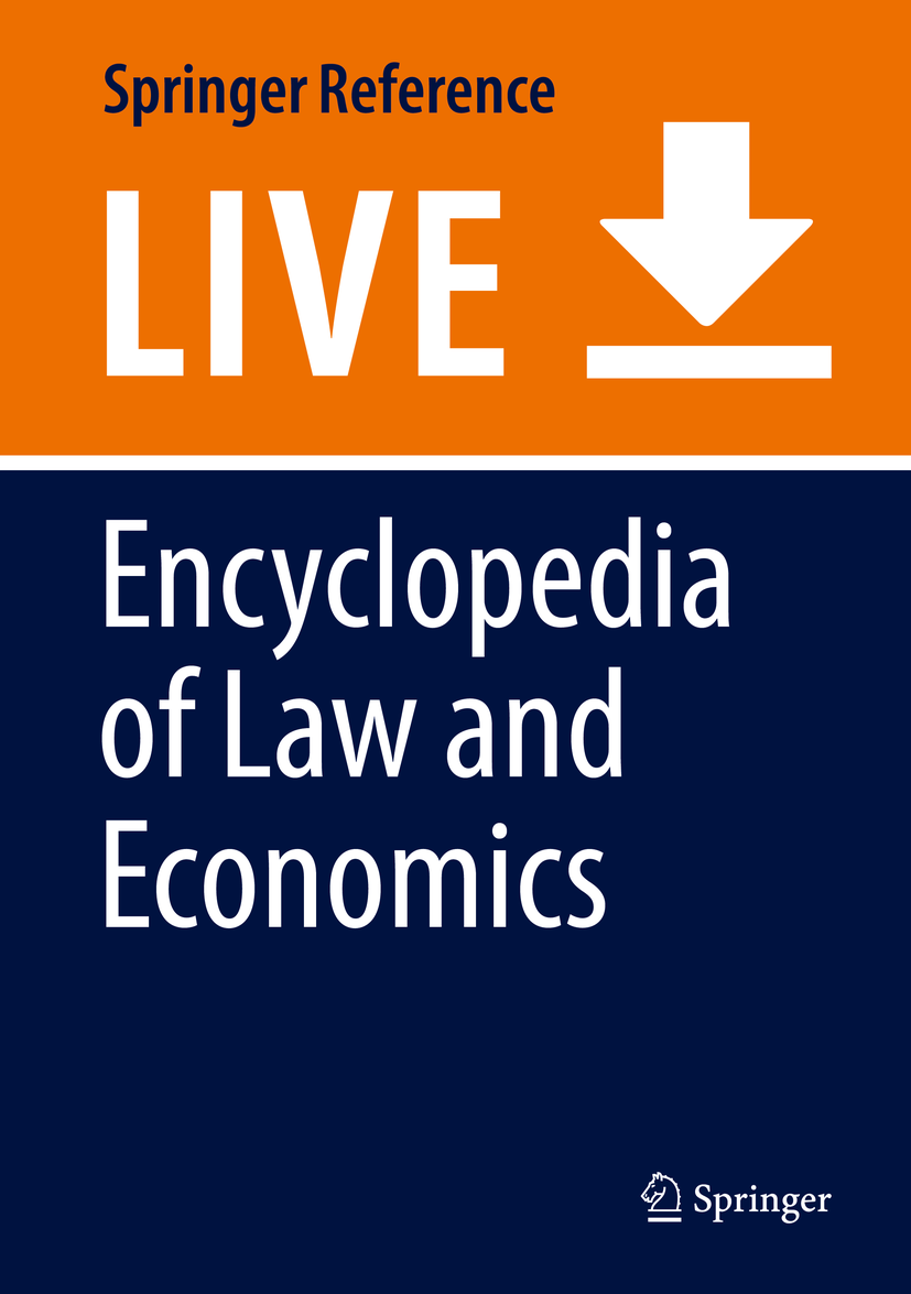 Titlebook: Encyclopedia of Law and Economics; Alain Marciano,Giovanni Battista Ramello Living reference work 20200th edition Titlebook: Encyclopedia of Law and Economics; Alain Marciano,Giovanni Battista Ramello Living reference work 20200th edition
