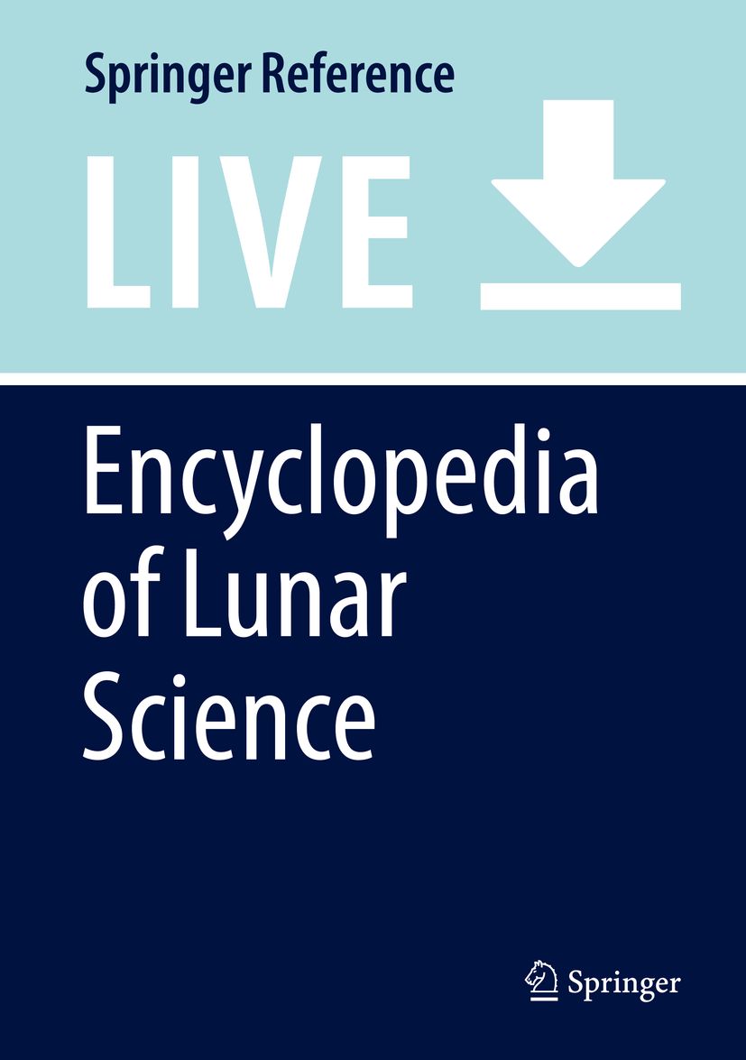 Titlebook: Encyclopedia of Lunar Science; Brian Cudnik Living reference work 20200th edition Titlebook: Encyclopedia of Lunar Science; Brian Cudnik Living reference work 20200th edition