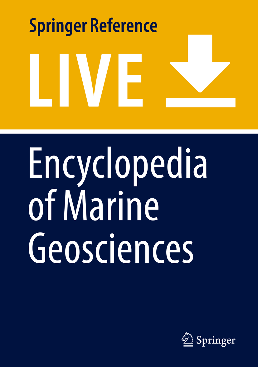 Titlebook: Encyclopedia of Marine Geosciences; Jan Harff,Martin Meschede,Jörn Thiede Living reference work 20200th edition Titlebook: Encyclopedia of Marine Geosciences; Jan Harff,Martin Meschede,Jörn Thiede Living reference work 20200th edition