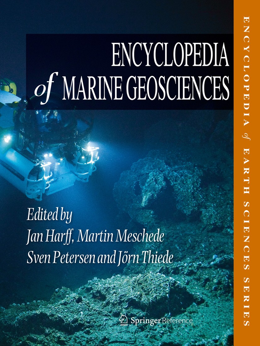Titlebook: Encyclopedia of Marine Geosciences; Jan Harff,Martin Meschede,JÖrn Thiede Reference work 2016 Springer Science+Business Media Dordrecht 20 Titlebook: Encyclopedia of Marine Geosciences; Jan Harff,Martin Meschede,JÖrn Thiede Reference work 2016 Springer Science+Business Media Dordrecht 20