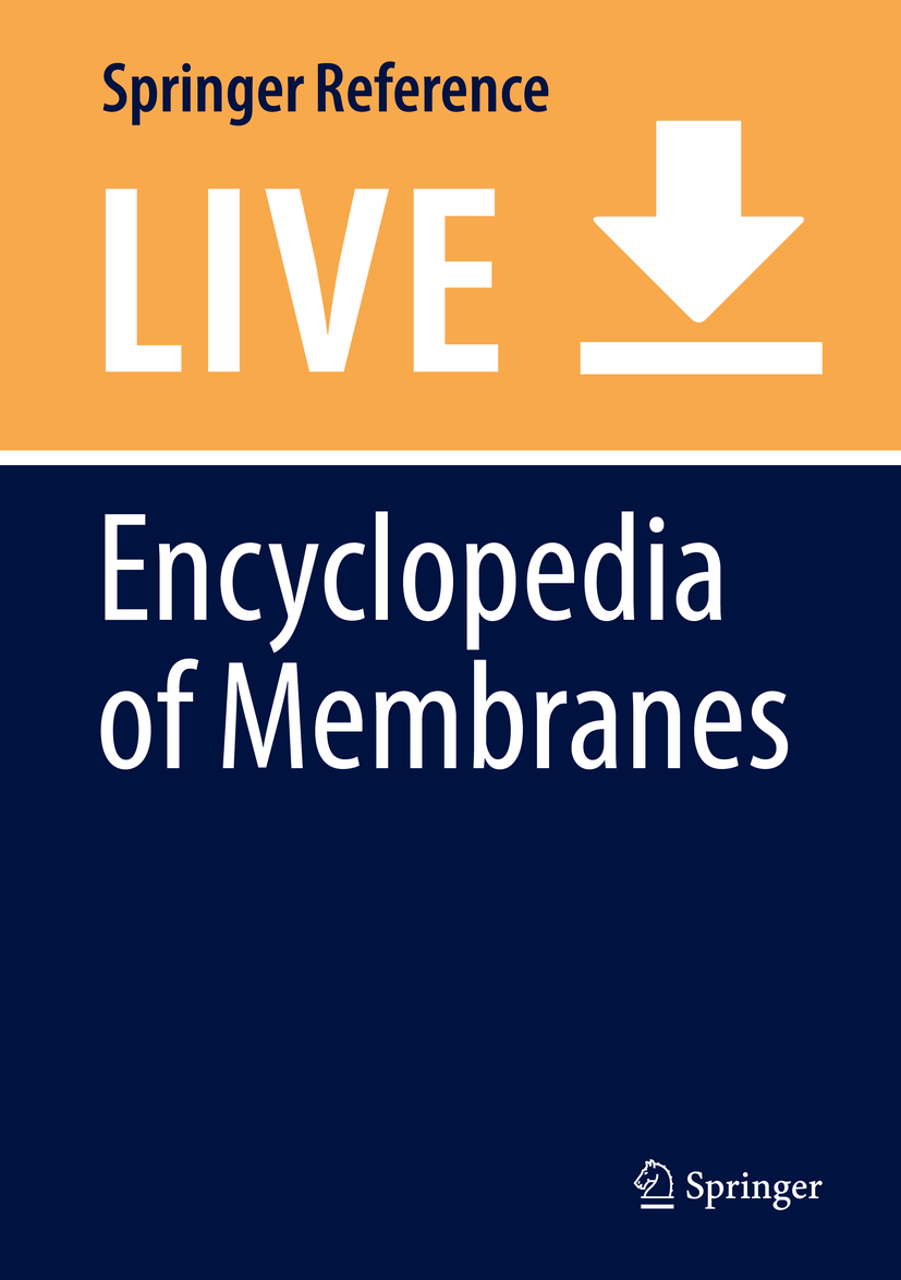 Titlebook: Encyclopedia of Membranes; Enrico Drioli,Lidietta Giorno Living reference work 20200th edition Membrane Engineering.Membrane Science.Memb Titlebook: Encyclopedia of Membranes; Enrico Drioli,Lidietta Giorno Living reference work 20200th edition Membrane Engineering.Membrane Science.Memb