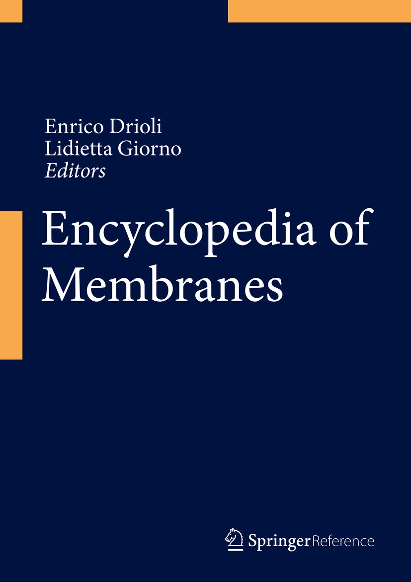 Titlebook: Encyclopedia of Membranes; Enrico Drioli,Lidietta Giorno Reference work 2016 Springer-Verlag Berlin Heidelberg 2016 Membrane Engineering.M Titlebook: Encyclopedia of Membranes; Enrico Drioli,Lidietta Giorno Reference work 2016 Springer-Verlag Berlin Heidelberg 2016 Membrane Engineering.M