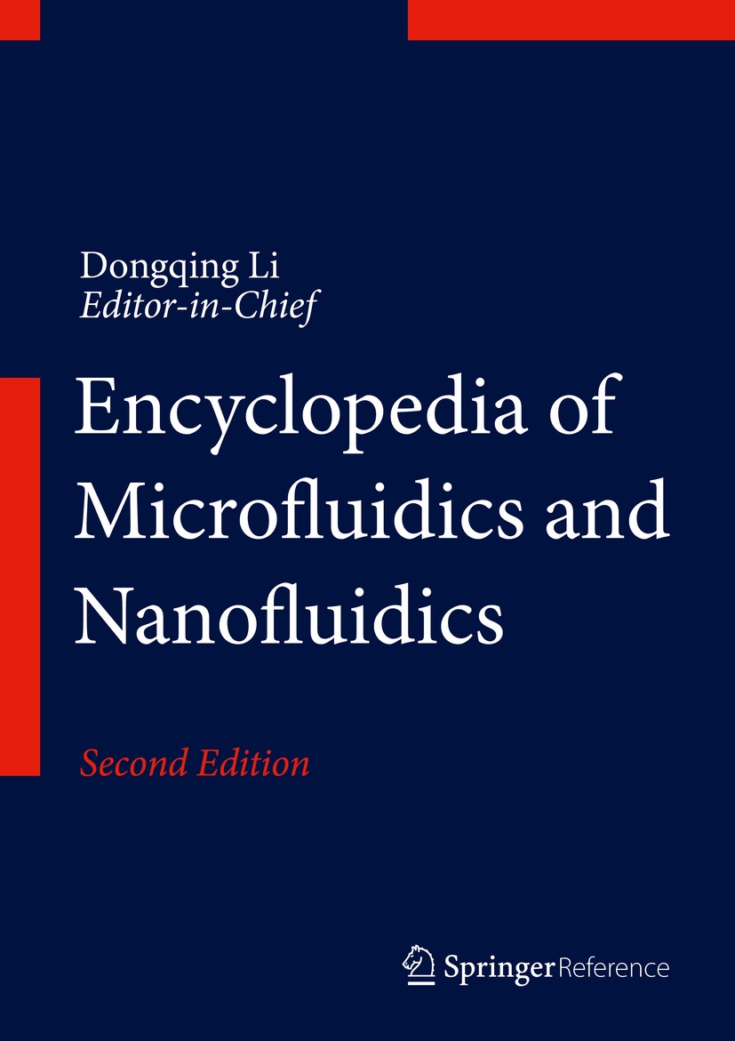 Titlebook: Encyclopedia of Microfluidics and Nanofluidics; Dongqing Li Reference work 2015Latest edition Springer Science+Business Media New York 201 Titlebook: Encyclopedia of Microfluidics and Nanofluidics; Dongqing Li Reference work 2015Latest edition Springer Science+Business Media New York 201