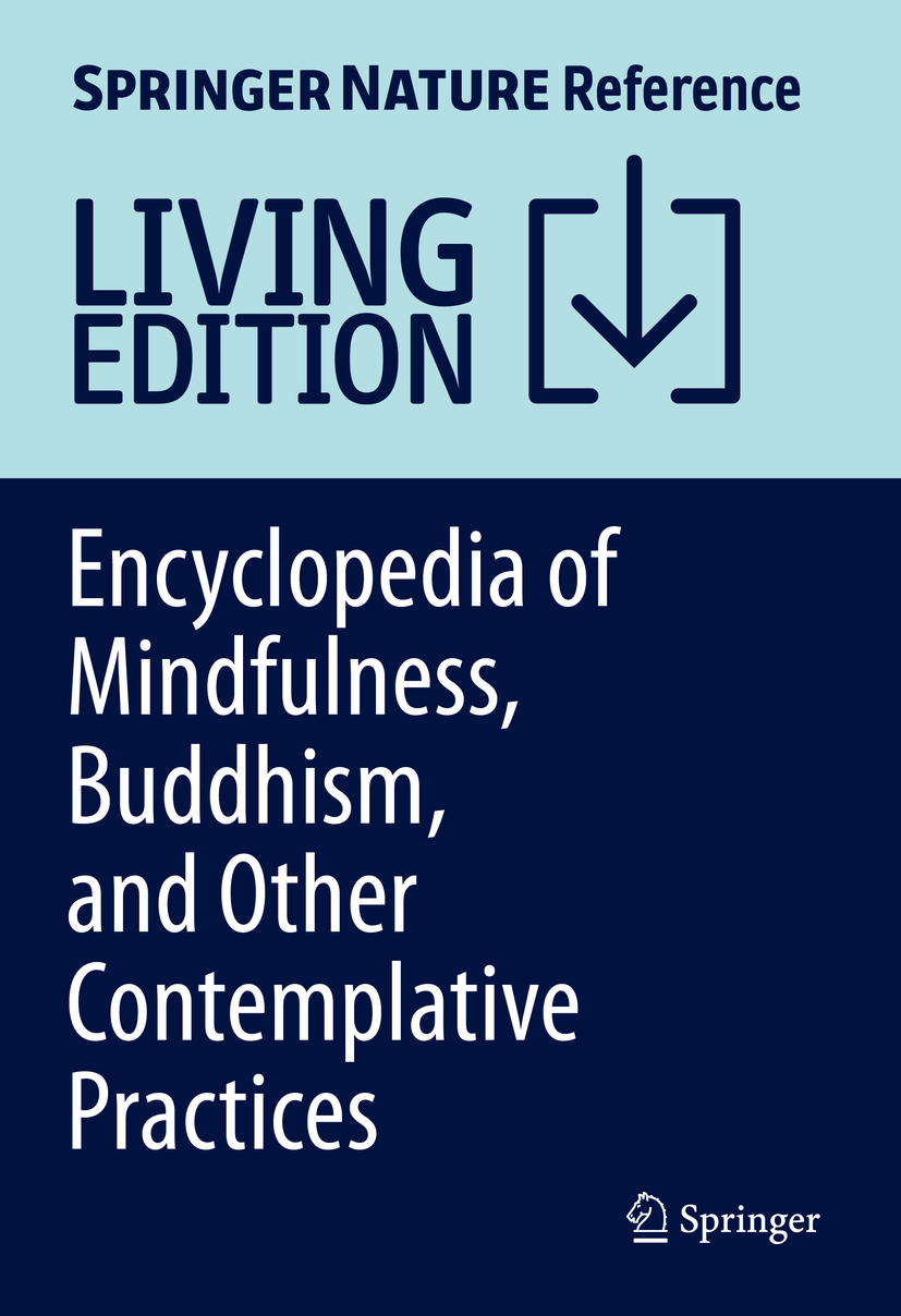 Titlebook: Encyclopedia of Mindfulness, Buddhism, and Other Contemplative Practices; Nirbhay N. Singh Living reference work 2025Latest edition Addic Titlebook: Encyclopedia of Mindfulness, Buddhism, and Other Contemplative Practices; Nirbhay N. Singh Living reference work 2025Latest edition Addic
