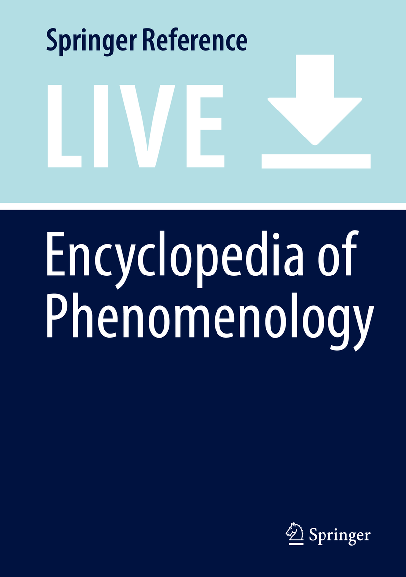 Titlebook: Encyclopedia of Phenomenology; Nicolas de Warren,Ted Toadvine Living reference work 2025Latest edition figures in phenomenology.concepts Titlebook: Encyclopedia of Phenomenology; Nicolas de Warren,Ted Toadvine Living reference work 2025Latest edition figures in phenomenology.concepts