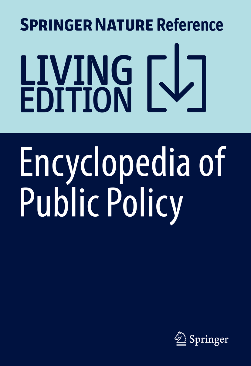 Titlebook: Encyclopedia of Public Policy; Minna van Gerven,Christine Rothmayr Allison,Klaus Living reference work 2025Latest edition Political Scie Titlebook: Encyclopedia of Public Policy; Minna van Gerven,Christine Rothmayr Allison,Klaus Living reference work 2025Latest edition Political Scie