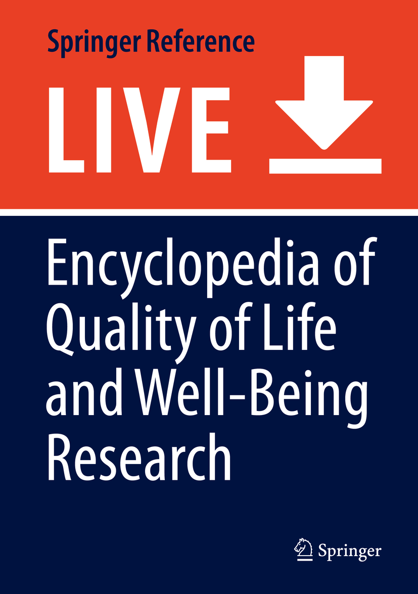 Titlebook: Encyclopedia of Quality of Life and Well-Being Research; Filomena Maggino Living reference work 20200th edition Happiness.Health Related Titlebook: Encyclopedia of Quality of Life and Well-Being Research; Filomena Maggino Living reference work 20200th edition Happiness.Health Related