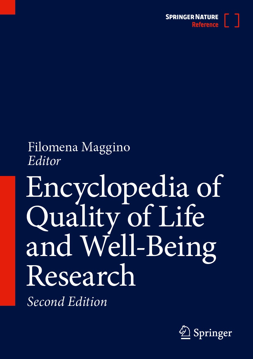 Titlebook: Encyclopedia of Quality of Life and Well-Being Research; Filomena Maggino Reference work 2023Latest edition Springer Nature Switzerland AG Titlebook: Encyclopedia of Quality of Life and Well-Being Research; Filomena Maggino Reference work 2023Latest edition Springer Nature Switzerland AG