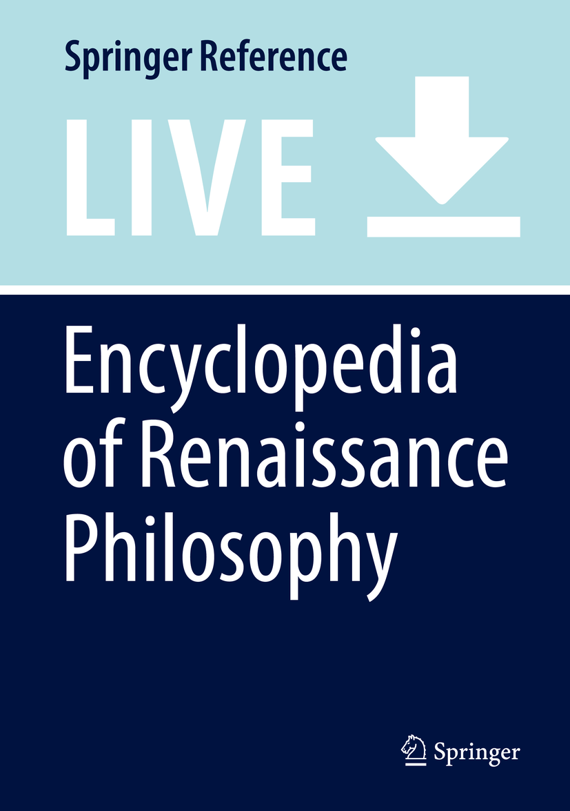 Titlebook: Encyclopedia of Renaissance Philosophy; Marco Sgarbi Living reference work 20200th edition Titlebook: Encyclopedia of Renaissance Philosophy; Marco Sgarbi Living reference work 20200th edition