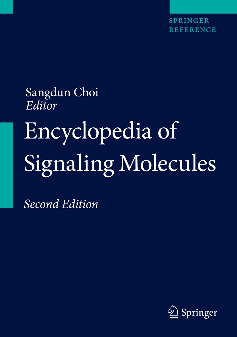 Titlebook: Encyclopedia of Signaling Molecules; Sangdun Choi Reference work 2018Latest edition Springer International Publishing AG 2018 currentjoe.a Titlebook: Encyclopedia of Signaling Molecules; Sangdun Choi Reference work 2018Latest edition Springer International Publishing AG 2018 currentjoe.a