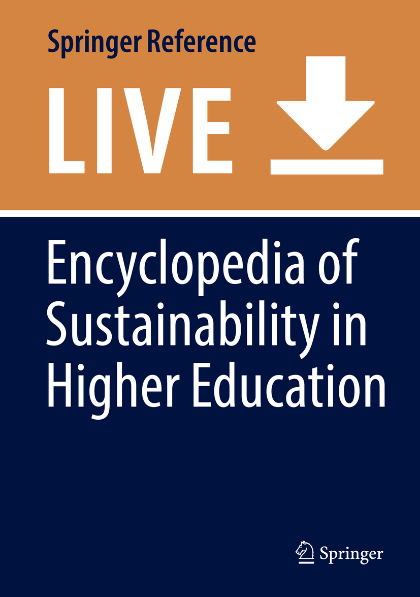 Titlebook: Encyclopedia of Sustainability in Higher Education; Walter Leal Filho Living reference work 20200th edition Campus Greening.Sustainabilit Titlebook: Encyclopedia of Sustainability in Higher Education; Walter Leal Filho Living reference work 20200th edition Campus Greening.Sustainabilit
