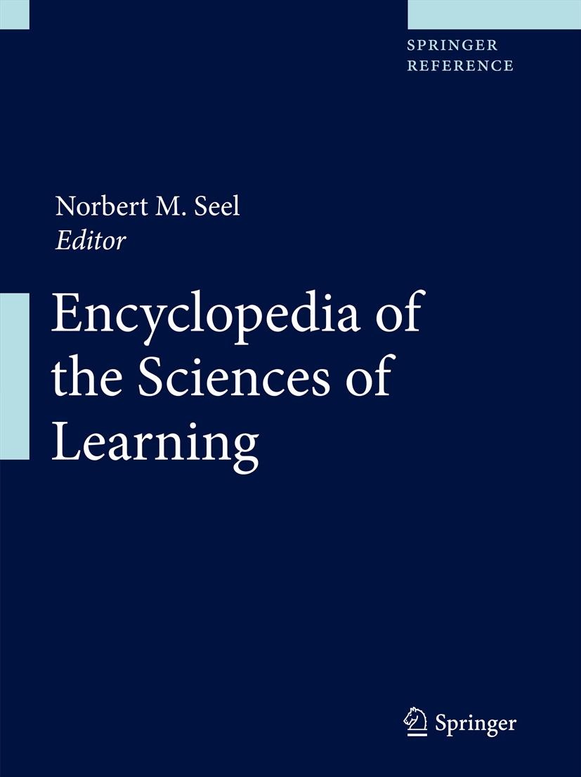 Titlebook: Encyclopedia of the Sciences of Learning; Norbert M. Seel Reference work 2012 Springer Science+Business Media, LLC 2012 Animal Learning.Be Titlebook: Encyclopedia of the Sciences of Learning; Norbert M. Seel Reference work 2012 Springer Science+Business Media, LLC 2012 Animal Learning.Be