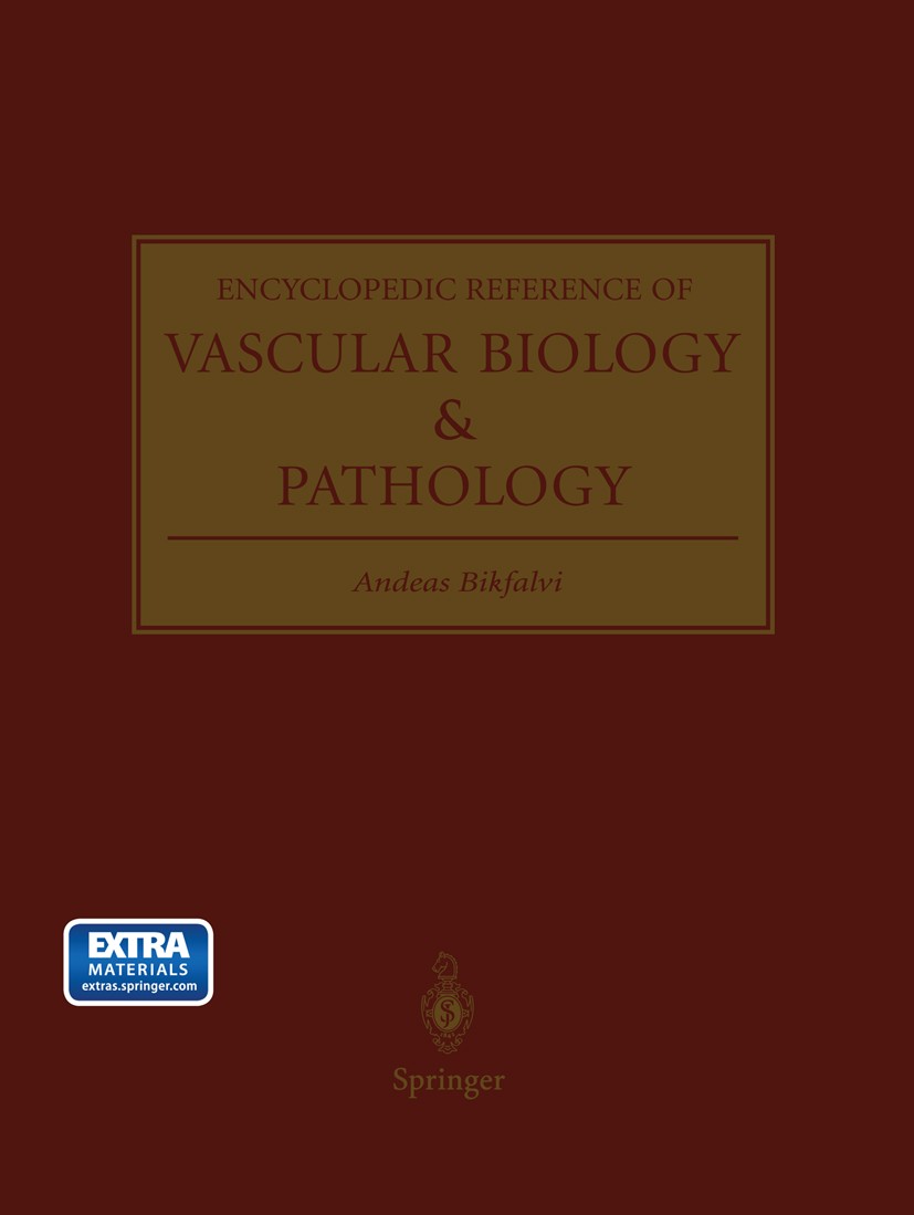 Titlebook: Encyclopedic Reference of Vascular Biology & Pathology; Andreas Bikfalvi Book 2000 Springer-Verlag Berlin Heidelberg 2000 Atherosclerosis. Titlebook: Encyclopedic Reference of Vascular Biology & Pathology; Andreas Bikfalvi Book 2000 Springer-Verlag Berlin Heidelberg 2000 Atherosclerosis.