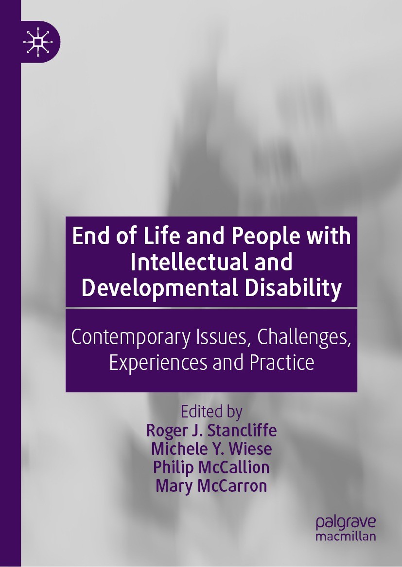 Titlebook: End of Life and People with Intellectual and Developmental Disability; Contemporary Issues, Roger J. Stancliffe,Michele Y. Wiese,Mary McCar