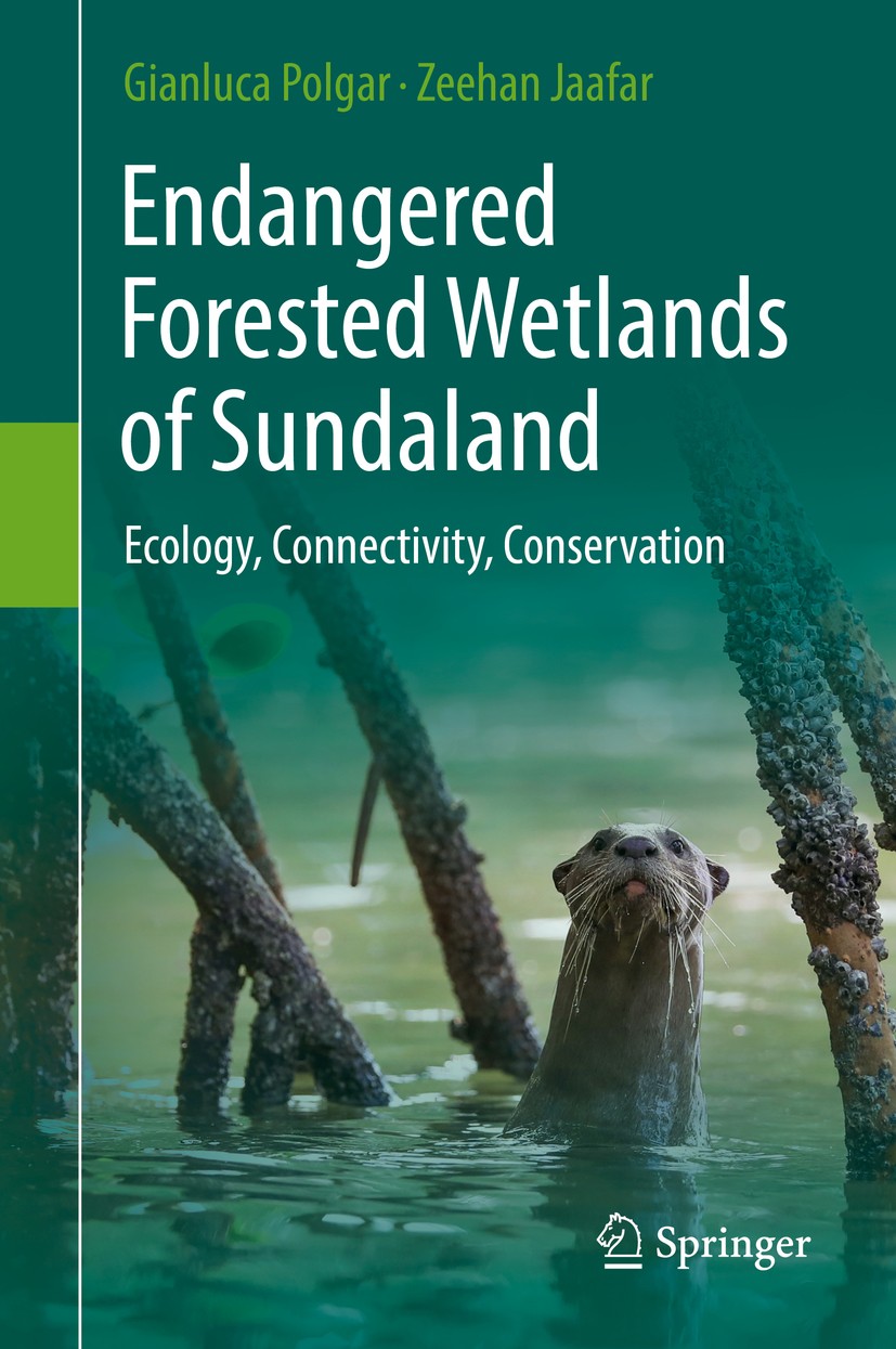 Titlebook: Endangered Forested Wetlands of Sundaland; Ecology, Connectivit Gianluca Polgar,Zeehan Jaafar Book 2018 Springer International Publishing A Titlebook: Endangered Forested Wetlands of Sundaland; Ecology, Connectivit Gianluca Polgar,Zeehan Jaafar Book 2018 Springer International Publishing A
