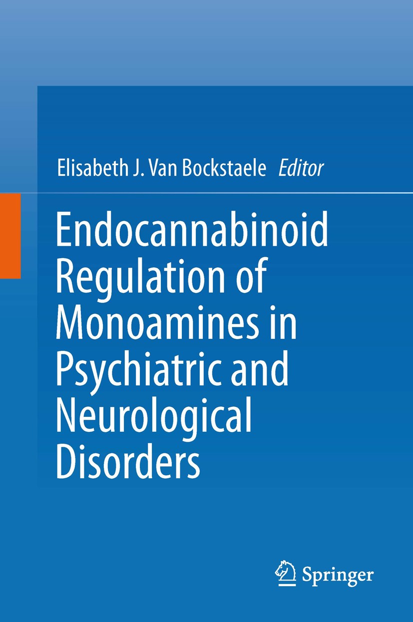 Titlebook: Endocannabinoid Regulation of Monoamines in Psychiatric and Neurological Disorders; Elisabeth J. Van Bockstaele Book 2013 Springer Science Titlebook: Endocannabinoid Regulation of Monoamines in Psychiatric and Neurological Disorders; Elisabeth J. Van Bockstaele Book 2013 Springer Science
