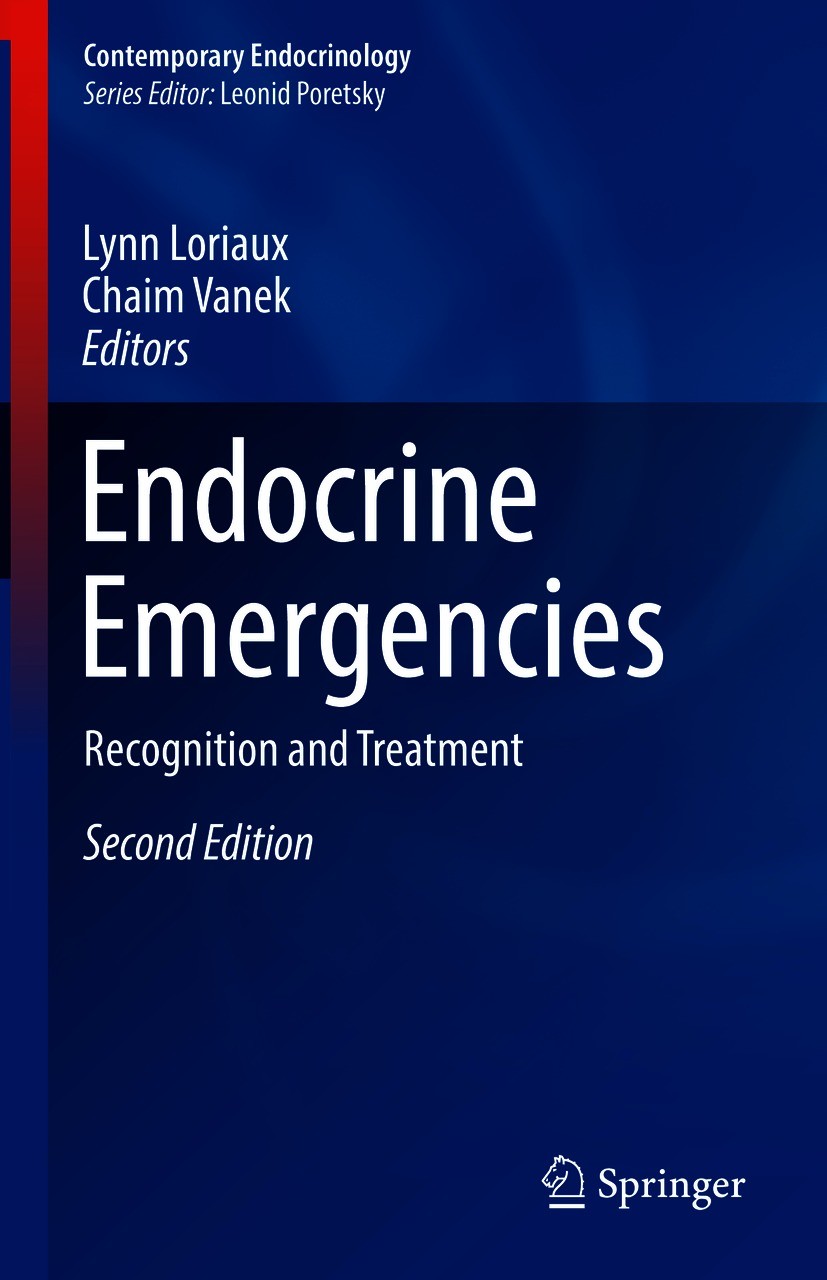 Titlebook: Endocrine Emergencies; Recognition and Trea Lynn Loriaux,Chaim Vanek Book 2021Latest edition Springer Nature Switzerland AG 2021 Acute adre Titlebook: Endocrine Emergencies; Recognition and Trea Lynn Loriaux,Chaim Vanek Book 2021Latest edition Springer Nature Switzerland AG 2021 Acute adre