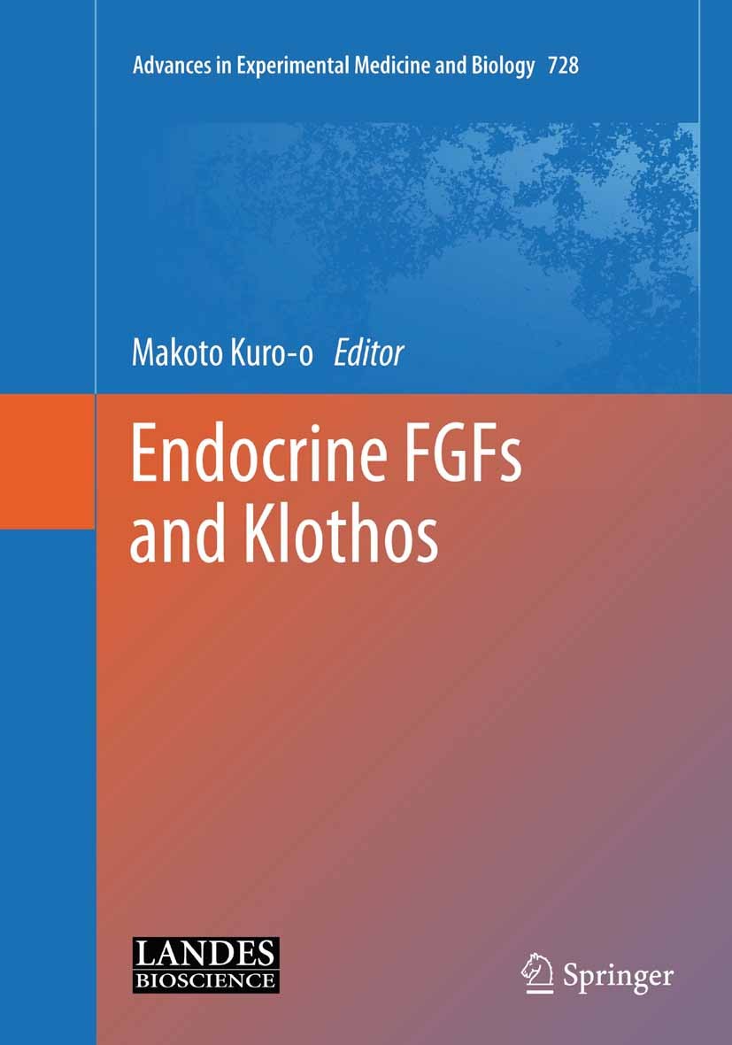 Titlebook: Endocrine FGFs and Klothos; Makoto Kuro-o Book 2012 The Editor(s) (if applicable) and The Author(s), under exclusive license to Springer S Titlebook: Endocrine FGFs and Klothos; Makoto Kuro-o Book 2012 The Editor(s) (if applicable) and The Author(s), under exclusive license to Springer S