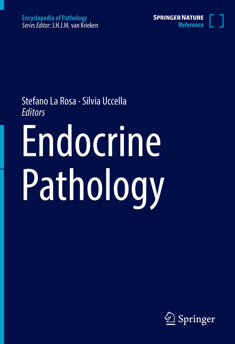 Titlebook: Endocrine Pathology; Stefano La Rosa,Silvia Uccella Reference work 2022 The Editor(s) (if applicable) and The Author(s), under exclusive l Titlebook: Endocrine Pathology; Stefano La Rosa,Silvia Uccella Reference work 2022 The Editor(s) (if applicable) and The Author(s), under exclusive l