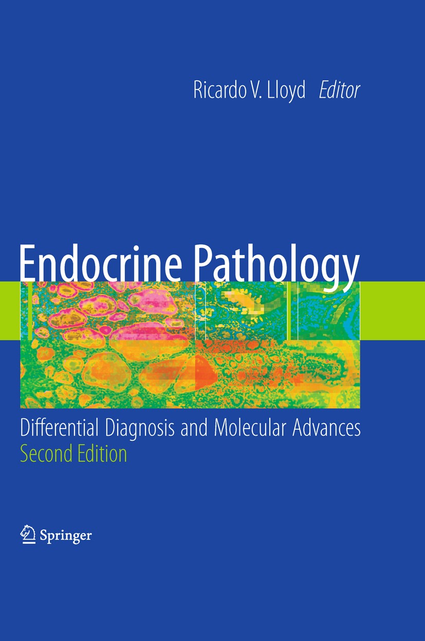 Titlebook: Endocrine Pathology:; Differential Diagnos Ricardo V.‘Lloyd Book 2010Latest edition Springer-Verlag New York 2010 Diagnostic Pathology.Endo Titlebook: Endocrine Pathology:; Differential Diagnos Ricardo V.‘Lloyd Book 2010Latest edition Springer-Verlag New York 2010 Diagnostic Pathology.Endo