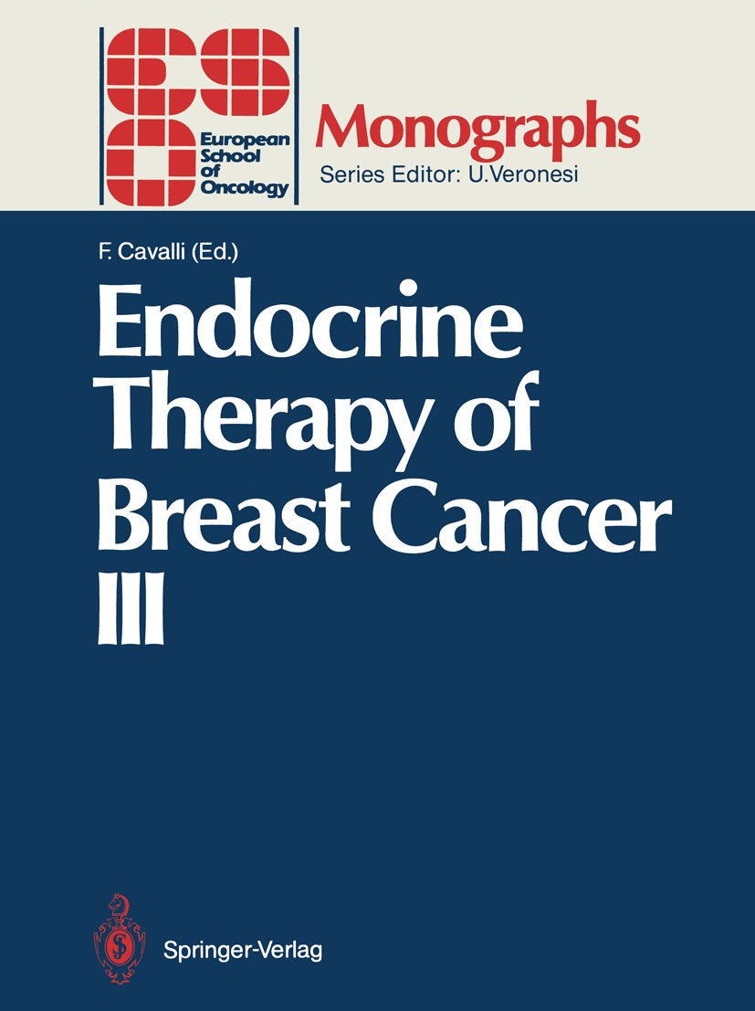 Titlebook: Endocrine Therapy of Breast Cancer III; Franco Cavalli Conference proceedings 1989 Springer-Verlag Berlin Heidelberg 1989 breast cancer.ca Titlebook: Endocrine Therapy of Breast Cancer III; Franco Cavalli Conference proceedings 1989 Springer-Verlag Berlin Heidelberg 1989 breast cancer.ca